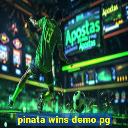 pinata wins demo pg